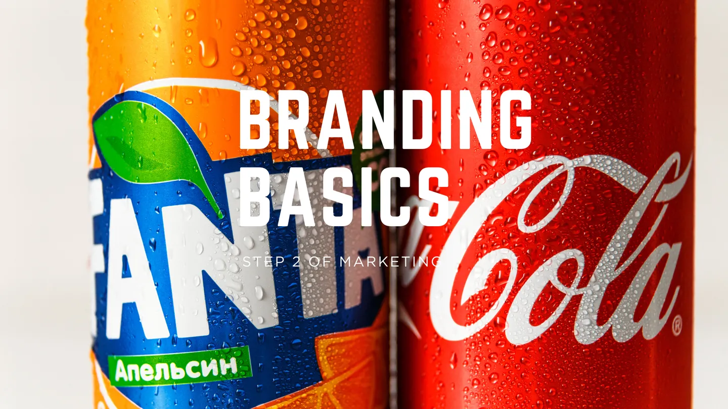 Fanta and Coca-Cola cans with the words “Branding Basics”