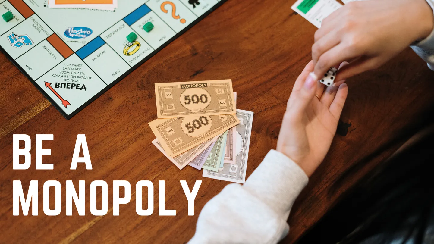 Be a monopoly: Monopoly board game money